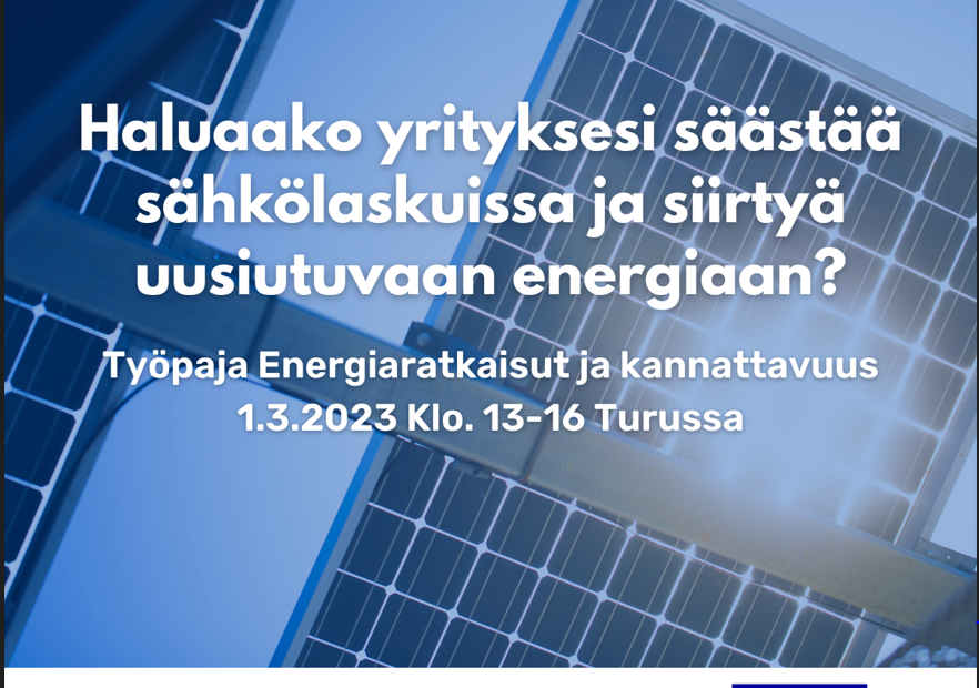 Aurinkopaneeleja ja teksti: Haluaako yrityksesi säästää sähkölaskuissa ja siirtyä uusiutuvaan energiaan?