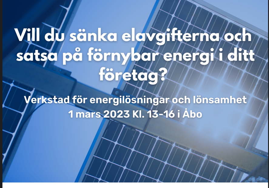 Solenergipaneler och text: "Vill du sänka elavgifterna och satsa på fönybar energi i ditt företag?"